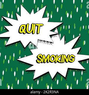 Sign displaying Quit Smoking. Word for Discontinuing or stopping the use of tobacco addiction Stock Photo