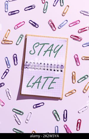 Text sign showing Stay Late. Word for A routine in which a person goes to somewhere out of time -47366 Stock Photo