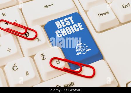Inspiration showing sign Best Choice. Business concept act of picking ...