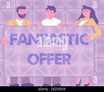 Sign displaying Fantastic Offer. Word for the seller accepts offers and is willing to negotiate Three Colleagues Holding Presentation Board Showing New Ideas. Stock Photo