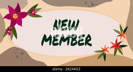 Text sign showing New Member. Internet Concept recruiting employee to company or team Birth of fresh child Frame Decorated With Colorful Flowers And Foliage Arranged Harmoniously. Stock Photo