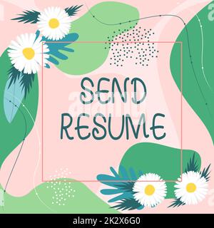 Text showing inspiration Send Resume. Business idea brief account persons education qualifications and occupations Blank Frame Decorated With Abstract Modernized Forms Flowers And Foliage. Stock Photo