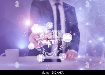 Stock Photo Quantify Inspiration showing sign Quantify It, Business showcase Measure the ...