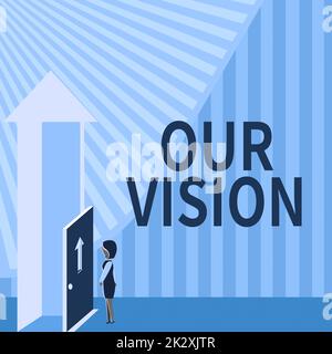 Conceptual display Our Vision. Word Written on plan for next five to ten years about company goals to be made Lady Standing Front Of Door Opening New Opportunities For Success. Stock Photo