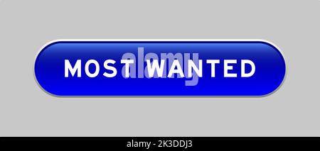 Blue color capsule shape button with word most wanted on gray background Stock Vector