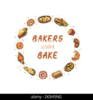 Funny inspirational phrase Bakers Gonna Bake in hand drawn colorful frame made of bakery items. Cute card, poster Stock Vector