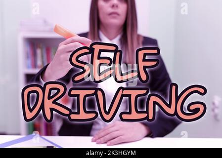 Conceptual display Self Driving. Business concept Autonomous vehicle Ability to navigate without human input Stock Photo