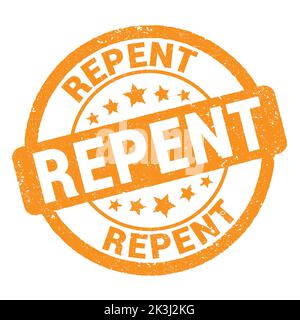 REPENT text written on orange grungy stamp sign. Stock Photo