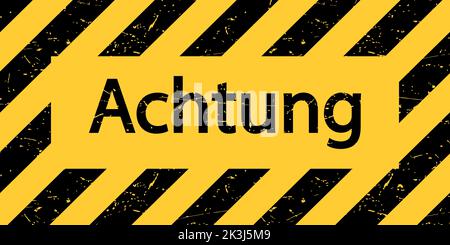 Signboard with the inscription Achtung Warning sign in black and yellow. Vector illustration. Stock Vector