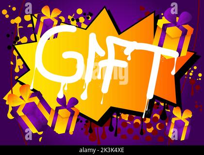 Gift. Graffiti tag. Abstract modern street art decoration performed in urban painting style. Stock Vector