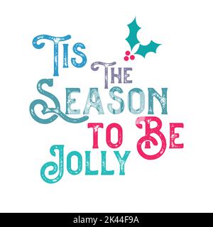 Christmas typographic design 'Tis the Season to be Jolly message - Vector Illustration Stock Vector