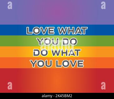 Do What You Love Quote - Flag Style - Rainbow Background - Colorful Stock Vector
