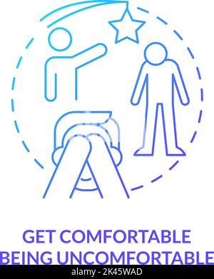 Get comfortable being uncomfortable blue gradient concept icon Stock Vector