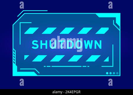 Futuristic hud banner that have word shutdown on user interface screen on blue background Stock Vector