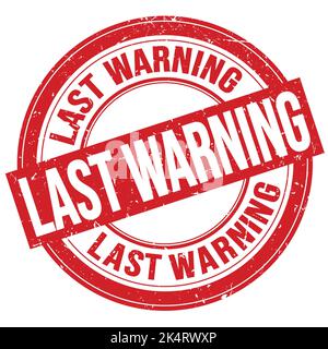 LAST WARNING text written on red round grungy stamp sign Stock Photo