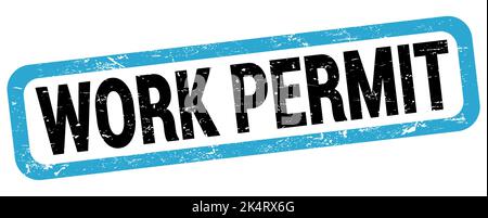 WORK PERMIT text written on blue-black rectangle stamp sign. Stock Photo