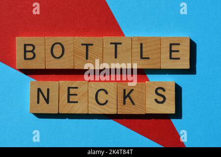 Bottle Necks, business buzzword, a problem in project management resulting in work pilling up, phrase in wooden alphabet letters isolated on backgroun Stock Photo