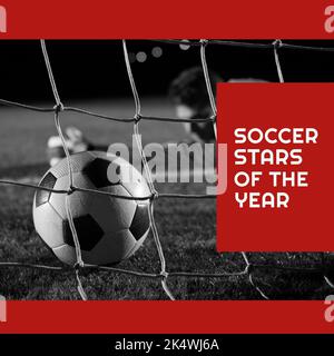 Composition of soccer stars of the year text over black and white football in goal Stock Photo