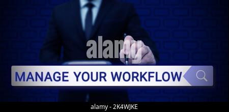 Text caption presenting Manage Your Workflow. Business approach Workforce organization and management to boost office productivity Stock Photo