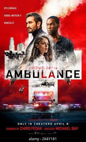 RELEASE DATE: April 8, 2022. TITLE: Ambulance. STUDIO: Universal Pictures. DIRECTOR: Michael Bay. PLOT: Two robbers steal an ambulance after their heist goes awry. STARRING: Yahya Abdul-Mateen ll, Jake Gyllenhaal and Eliza Gonzalez poster art. (Credit Image: © Universal Pictures/Entertainment Pictures) Stock Photo