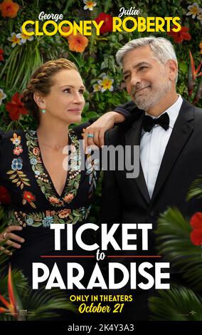 RELEASE DATE: October 21, 2022. TITLE: Ticket to Paradise. STUDIO: Universal Pictures. DIRECTOR: Ol Parker. PLOT: A divorced couple that teams up and travels to Bali to stop their daughter from making the same mistake they think they made 25 years ago. STARRING: JULIA ROBERTS and GEORGE CLOONEY poster art. (Credit Image: © Universal Pictures/Entertainment Pictures) Stock Photo