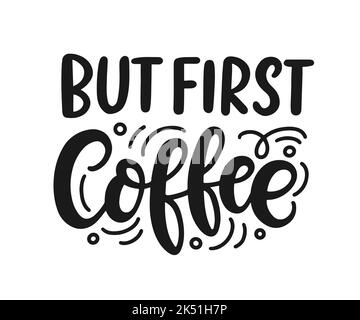 But First Coffee hand written lettering Stock Vector