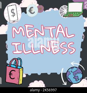 Sign displaying Mental Illness, Word Written on person condition regard to their psychological well being Stock Photo