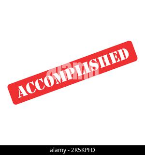 Accomplished stamp symbol, label sticker sign button, text banner vector illustration . Stock Vector
