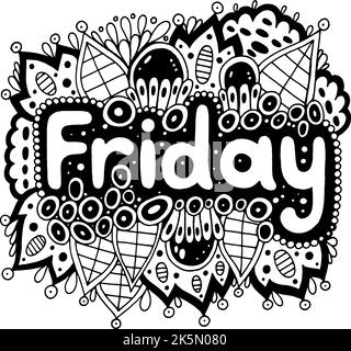 Friday - day of the week. Motivational quote. Coloring page for adults. Greeting card design. Doodle lettering. Art therapy mandala illustration Stock Vector