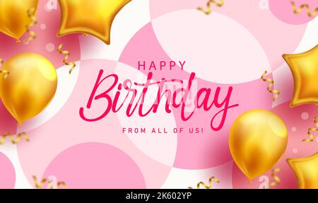 Happy birthday text vector background design. Birthday greeting card in pink empty space with gold inflatable balloons for girl event celebration. Stock Vector