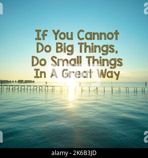 Inspirational motivation quote 'If you cannot do big things, do small things in a great way' on blue ocean background Stock Photo