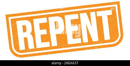 REPENT text written on orange grungy stamp sign. Stock Photo