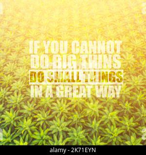 Life inspirational quotes with phrase 'If you cannot do big things, do small things in a great way' blurry background. Stock Photo