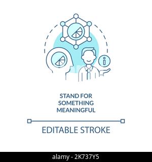 Stand for something meaningful turquoise concept icon Stock Vector