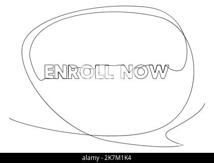 One continuous line of speech bubble with Enroll Now text. Thin Line Illustration vector concept. Contour Drawing Creative ideas. Stock Vector