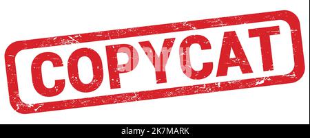 Copycat Sign COPYCAT text written on red grungy stamp sign Stock Photo - Alamy