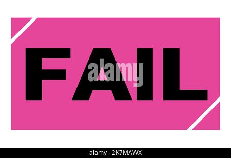 FAIL text written on pink-black rectangle stamp sign. Stock Photo