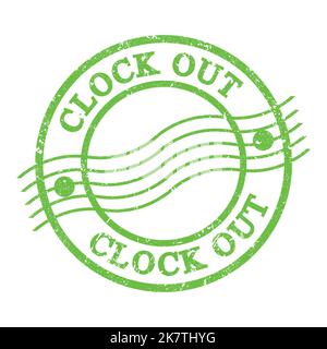 CLOCK OUT, text written on green grungy postal stamp. Stock Photo