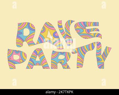 Rave party text banner. Rave psychedelic. Striped text painted in hipster style. Sliced letters and painted in different colors. Design for poster and Stock Vector