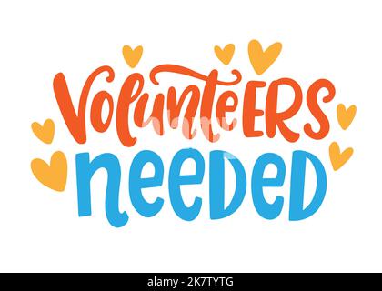 Volunteers Needed. Vector Hand Written Lettering Background Stock Vector