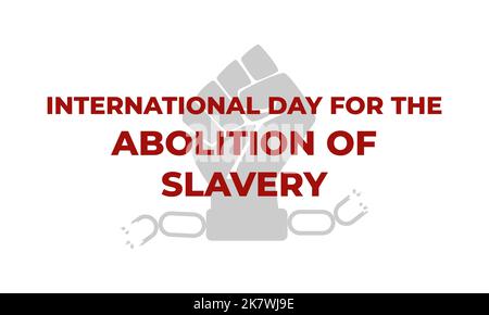International Day for the Abolition of Slavery. Concept of freedom. Stock Vector