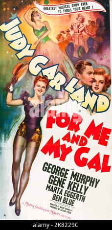 Movie Poster Film: For Me And My Gal; For Me And My Girl (1942)   Director: Busby Berkeley 21 October 1942   **WARNING** This Photograph is for editorial use only and is the copyright of MGM and/or the Photographer assigned by the Film or Production Company and can only be reproduced by publications in conjunction with the promotion of the above Film. A Mandatory Credit To MGM is required. The Photographer should also be credited when known. No commercial use can be granted without written authority from the Film Company. Stock Photo