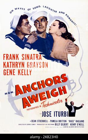 Frank Sinatra, Gene Kelly & Kathryn Grayson Poster Film: Anchors Aweigh (1946) Characters: Clarence Doolittle,Joseph Brady &  Director: George Sidney 14 July 1945   **WARNING** This Photograph is for editorial use only and is the copyright of MGM and/or the Photographer assigned by the Film or Production Company and can only be reproduced by publications in conjunction with the promotion of the above Film. A Mandatory Credit To MGM is required. The Photographer should also be credited when known. No commercial use can be granted without written authority from the Film Company. Stock Photo