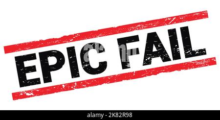 EPIC FAIL text written on black-red rectangle stamp sign. Stock Photo