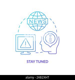 Stay tuned blue gradient concept icon Stock Vector