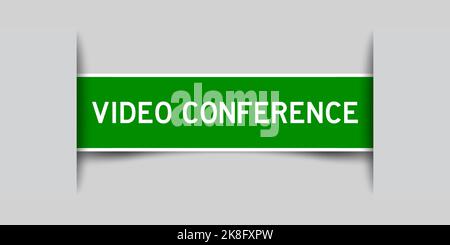 Inserted green color label sticker with word video conference on gray background Stock Vector