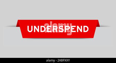 Red color inserted label with word underspend on gray background Stock Vector