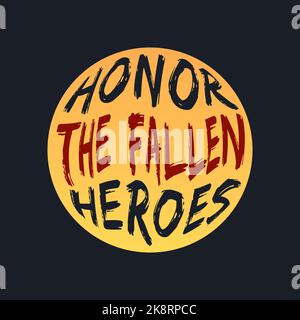 Fallen Hero Lettering HONOR THE FALLEN HEROES, lettering typography design artwork. Editable ...