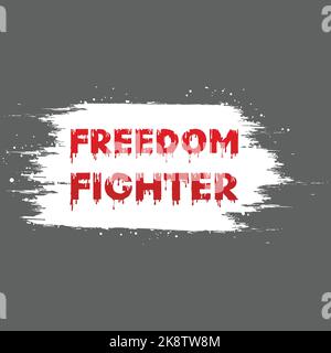Freedom fighter. Typography text effect with paint texture background ...