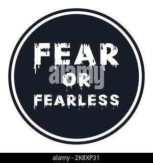 Fear or fearless typography text effect with paint texture background. EPS 10, Editable, Vector Illustration. Stock Vector